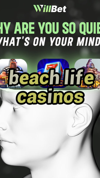 beach life casinos-casinoclosed2002.igamblingorder.com